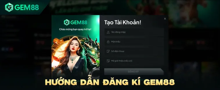 Đăng Ký Gem88 Nhanh Chóng Nhận Ngay Ưu Đãi Khủng Cho Mọi Tân Thủ